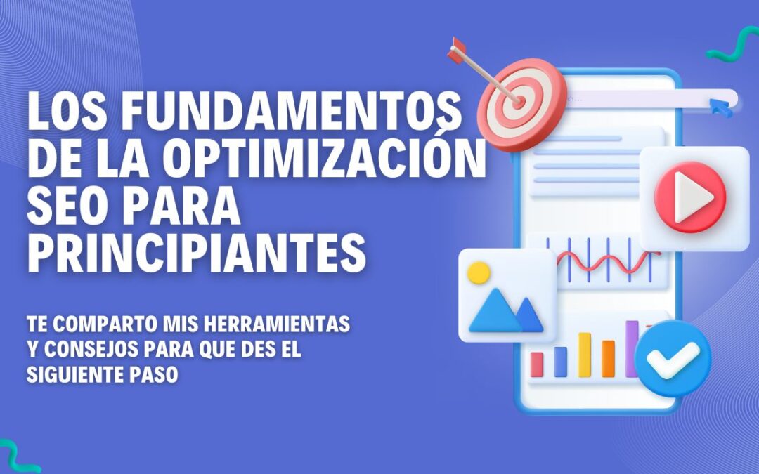 Los fundamentos de la optimización de SEO para principiantes
